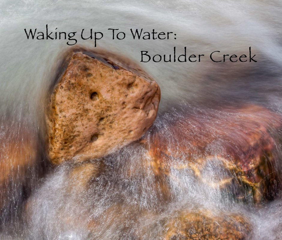 View Boulder Creek large by Stan Grotegut
