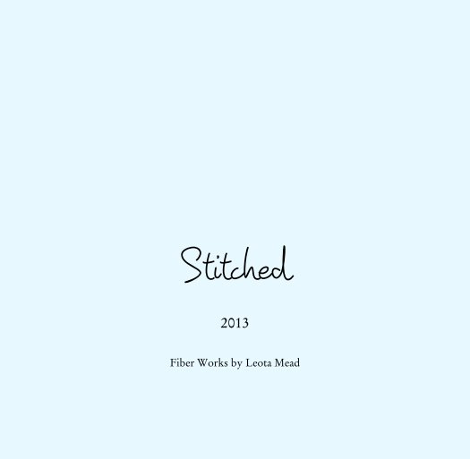 Stitched


2013 nach Fiber Works by Leota Mead anzeigen