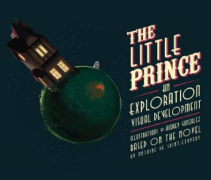 The Little Prince: An Exploration in Visual Development book cover