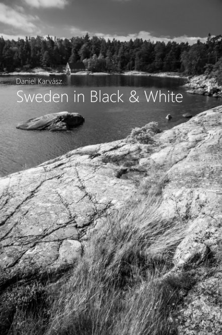 Ver Sweden in black & White por Daniel Karvász