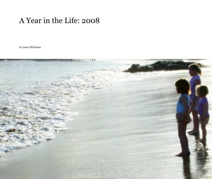 A Year in the Life: 2008 book cover