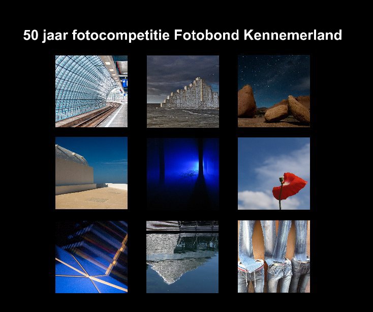 Bekijk 50 jaar fotocompetitie Fotobond Kennemerland op redactie Aad Vogel en Nanda Geuzebroek