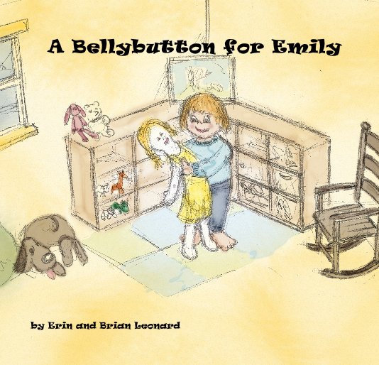 Ver A Bellybutton for Emily por Erin and Brian Leonard