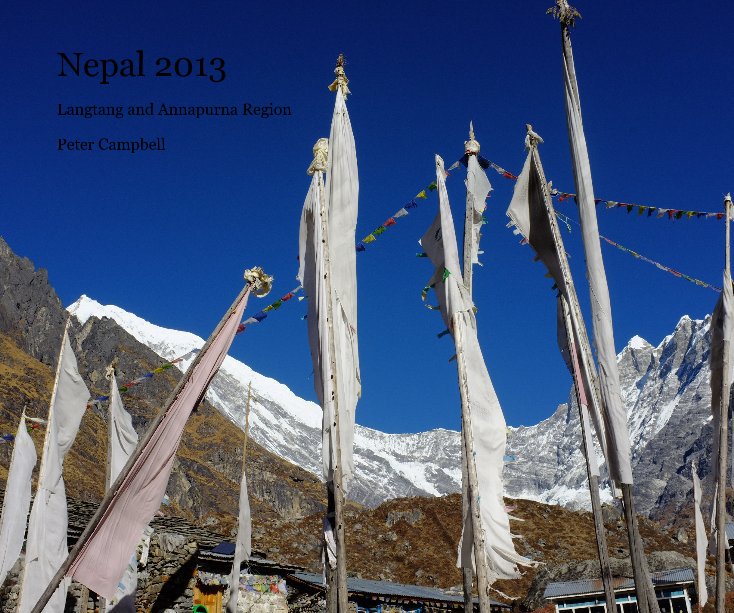 View Nepal 2013 by Peter Campbell