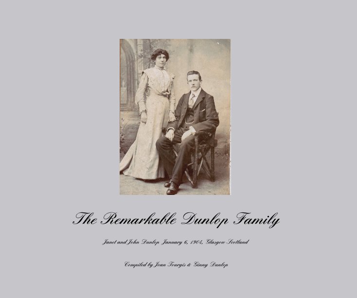 View The Remarkable Dunlop Family by Compiled by Joan Tourgis & Ginny Dunlop