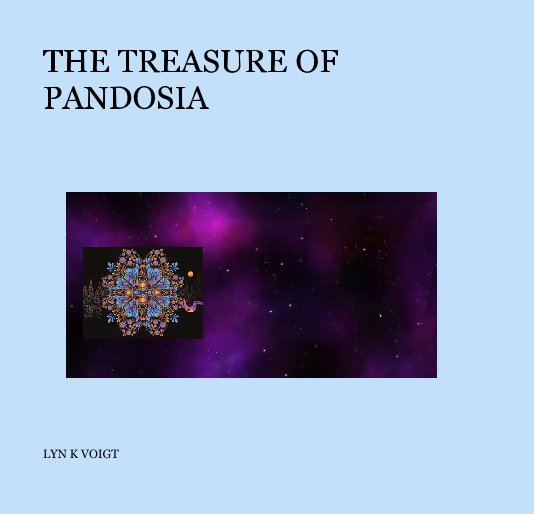 View THE TREASURE OF PANDOSIA by LYN K VOIGT