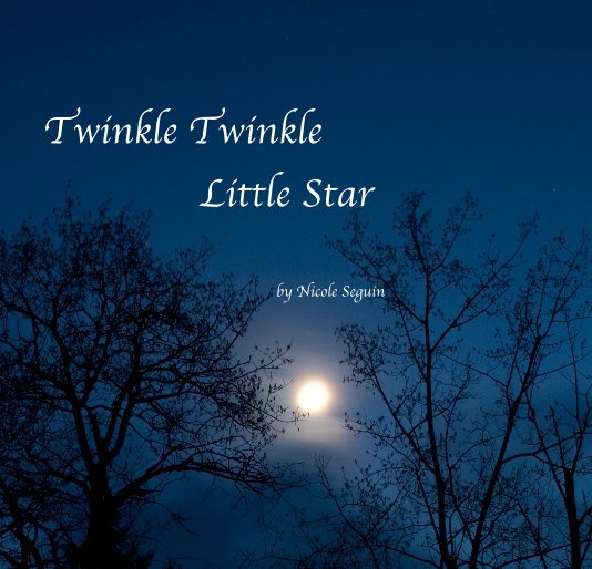 View Twinkle Twinkle Little Star by Nicole Seguin