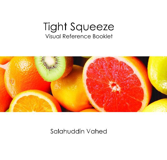 View Tight Squeeze Visual Reference Booklet by Salahuddin Vahed