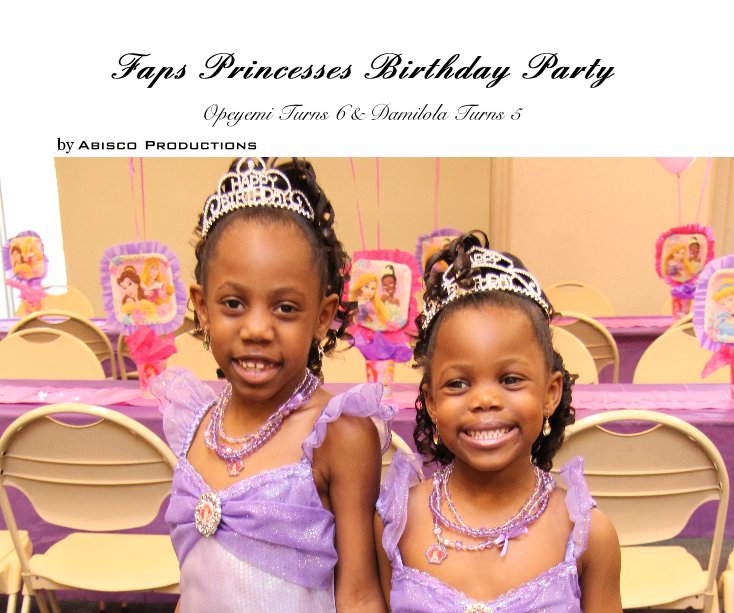 View Faps Princesses Birthday Party by Abisco Productions