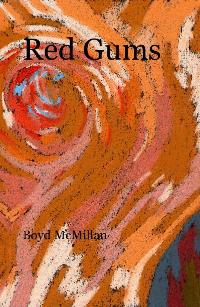 View Red Gums by Boyd McMillan