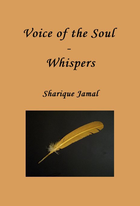View Voice of the Soul - Whispers by Sharique Jamal