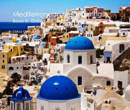 Mediterranean Meanderings Book II: Dubrovnik to Barcelona book cover