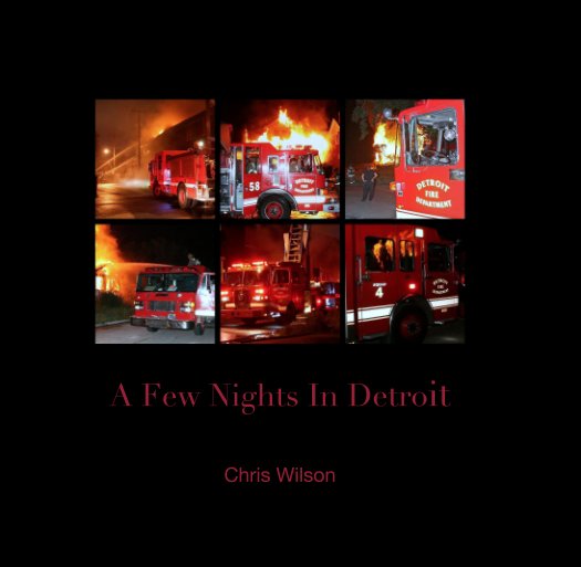 View A Few Nights In Detroit by Chris Wilson