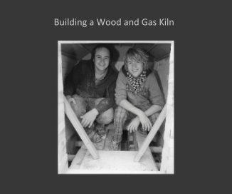 Building a Wood and Gas Kiln book cover