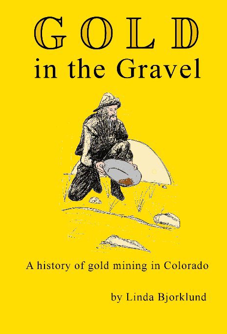 View GOLD in the Gravel by Linda Bjorklund