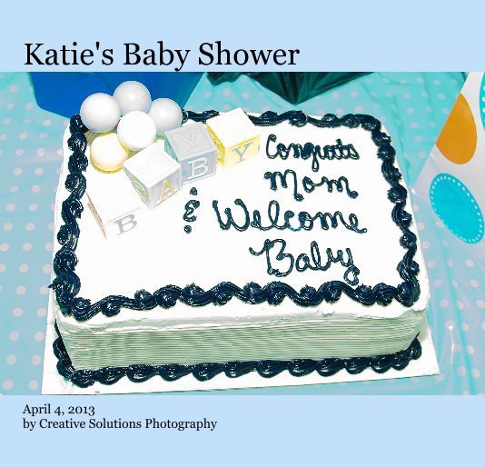 Bekijk Katie's Baby Shower op Creative Solutions Photography