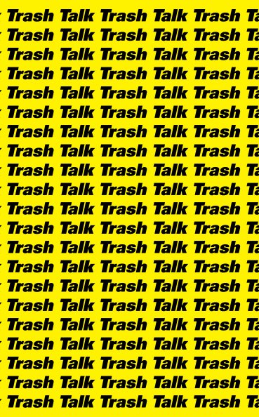 Ver Trash Talk por Mr. Kuch