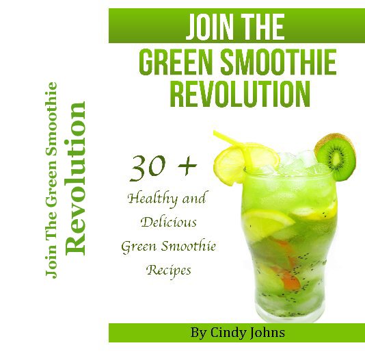 View Join The Green Smoothie Revolution by Cindy Johns