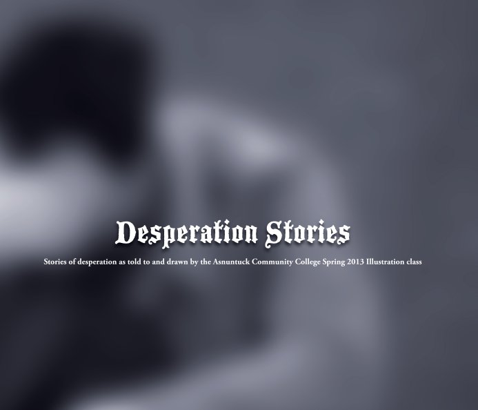 View Desperation Stories by Asnuntuck Community College