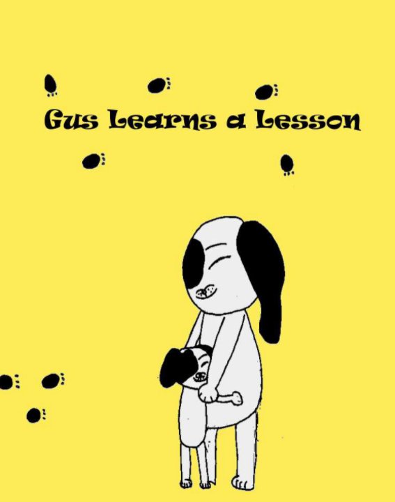 View Gus Learns a Lesson by Jake Padilla, Alfonso Renteria, Daniel Song and Akira Archer