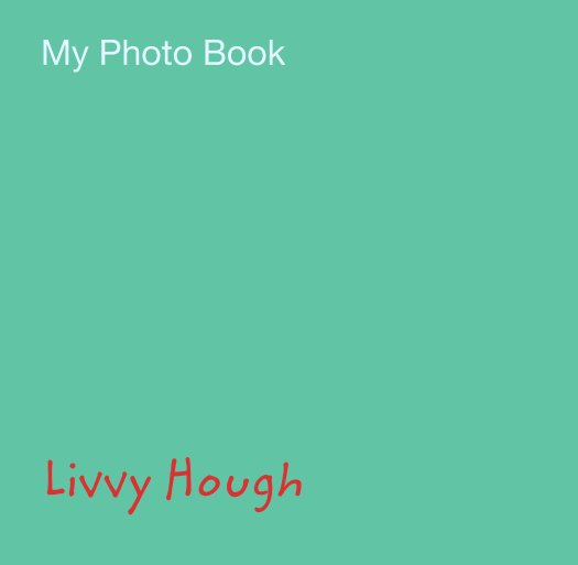 View My Photo Book by Livvy Hough
