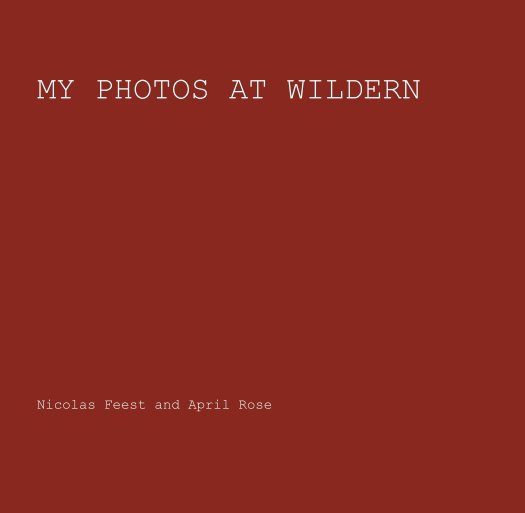 View MY PHOTOS AT WILDERN by Nicolas Feest and April Rose
