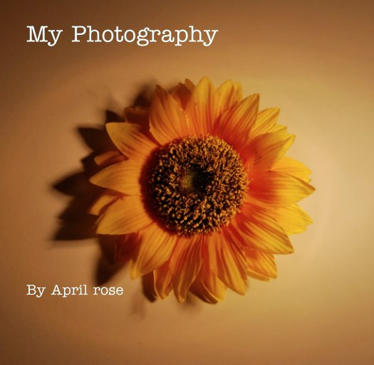 View My Photography by April rose