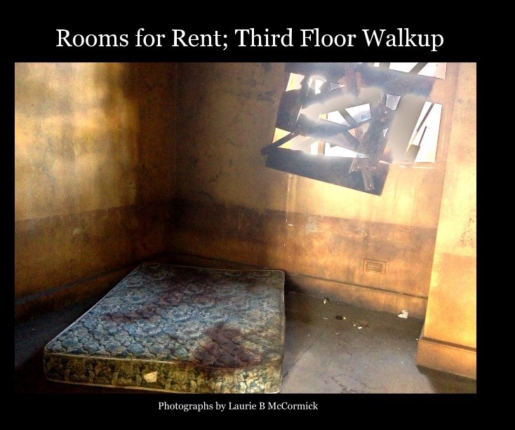Ver Rooms for Rent; Third Floor Walkup por Laurie B McCormick