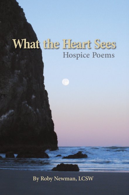 View What the Heart Sees - Softcover by Roby Newman, LCSW
