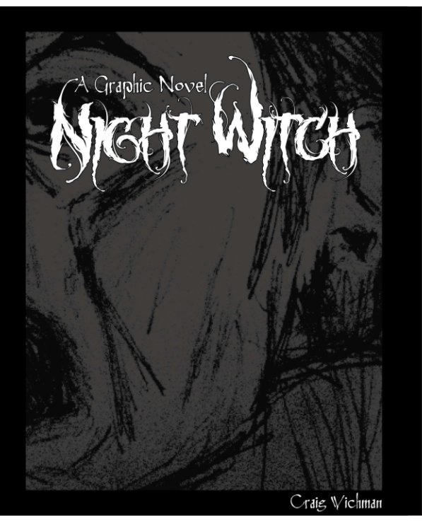 View Night Witch by Craig Wichman