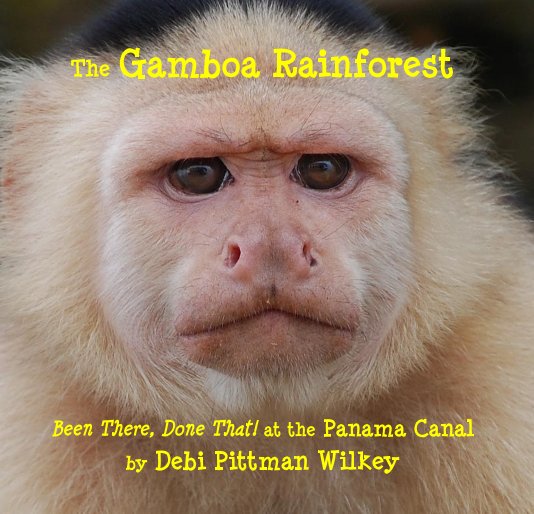 Ver The Gamboa Rainforest por Debi Pittman Wilkey