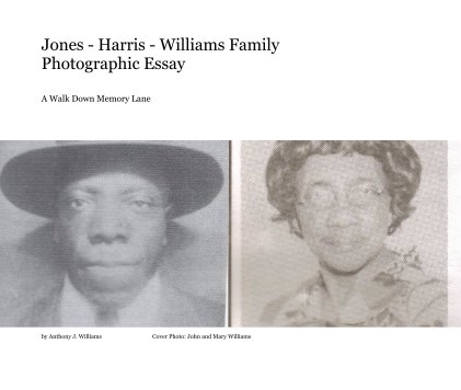 Jones - Harris - Williams Family Photographic Essay book cover