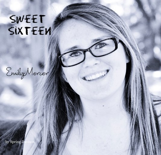 View Sweet Sixteen by Spring Davison