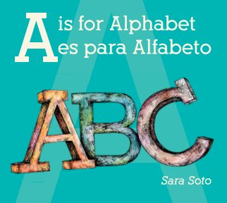 A is for Alphabet/ es para Alfabeto book cover