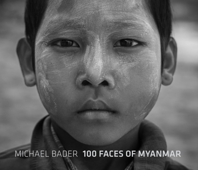 Ver 100 Faces of Myanmar - Broschur por Michael Bader