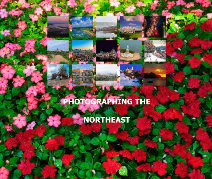 PHOTOGRAPHING THE NORTHEAST book cover