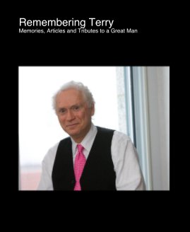 Remembering Terry Memories, Articles and Tributes to a Great Man book cover
