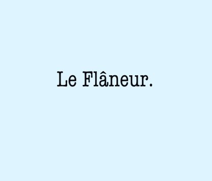 Le Flâneur. book cover