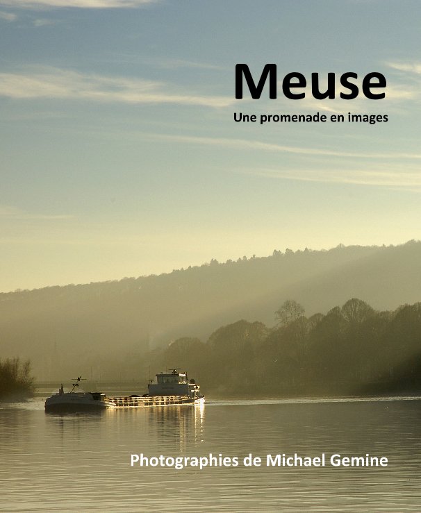 View Meuse by Michael Gemine