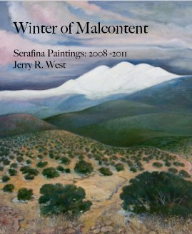 Winter of Malcontent Serafina Paintings: 2008 -2011 Jerry R. West book cover