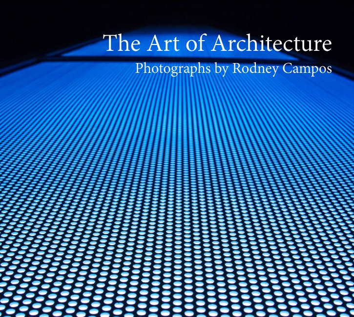 View The Art of Architecture by Rodney Campos
