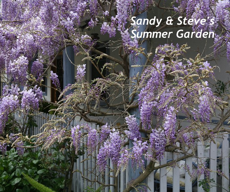 Ver Sandy & Steve's Summer Garden por Paul & Lesley Hulbert