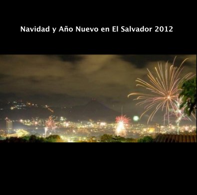 Navidad y Año Nuevo en El Salvador 2012 book cover