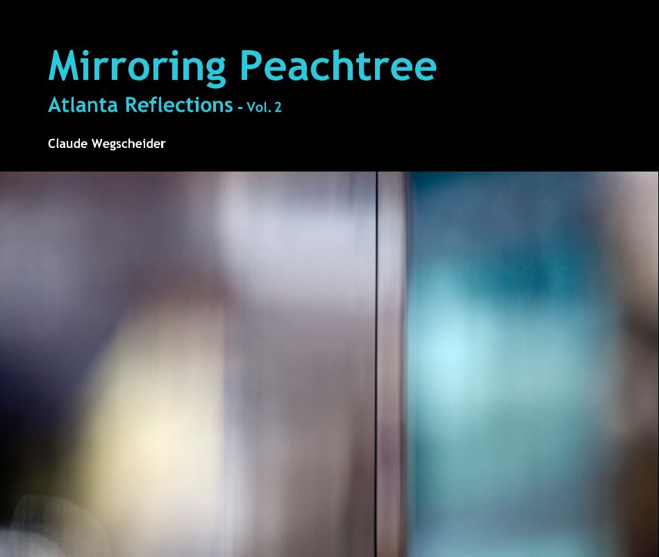 View Mirroring Peachtree by Claude Wegscheider