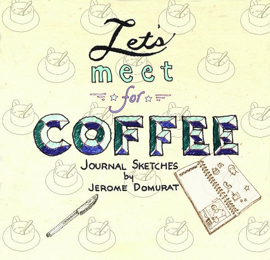 View Let's meet for Coffee by Jerome Domurat