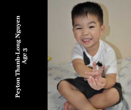 Peyton Thanh-Long Nguyen Age 3 book cover