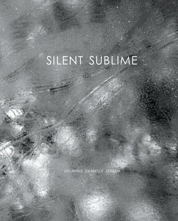 View Silent Sublime by Julianne Jensen