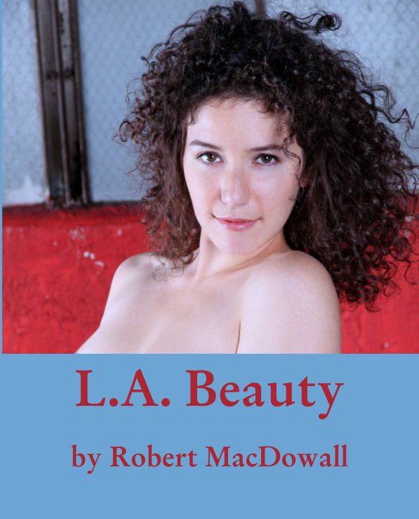 View L.A. Beauty by Robert MacDowall