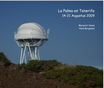 La Palma en Tenerife 14-21 Augustus 2009 book cover