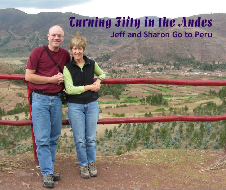 View Turning Fifty in Peru by jkerr